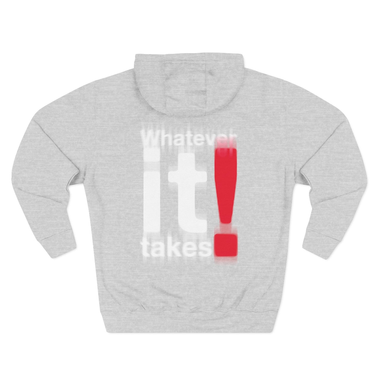 “Whatever It Takes!” Hoodie