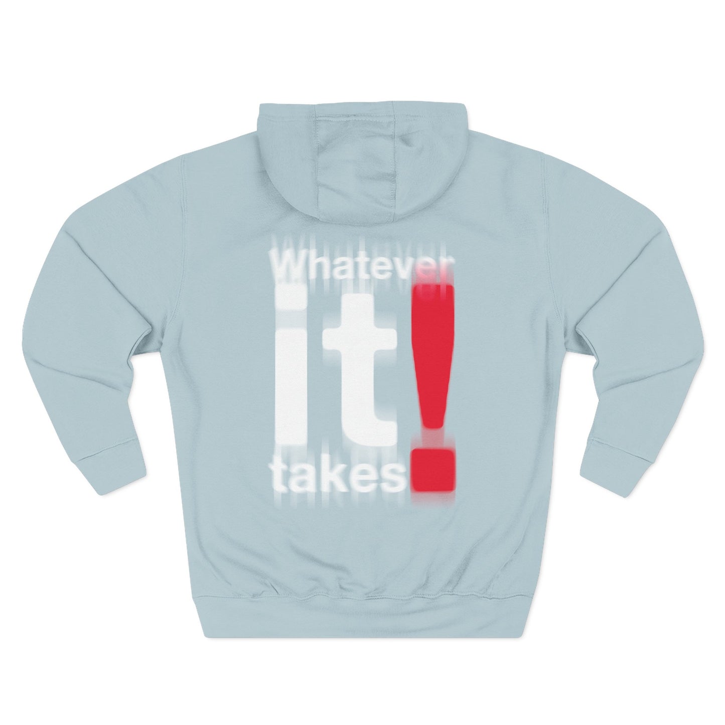 “Whatever It Takes!” Hoodie
