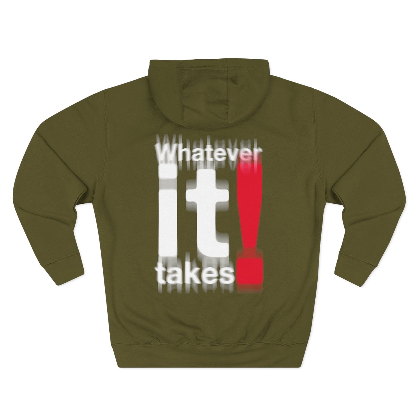 “Whatever It Takes!” Hoodie