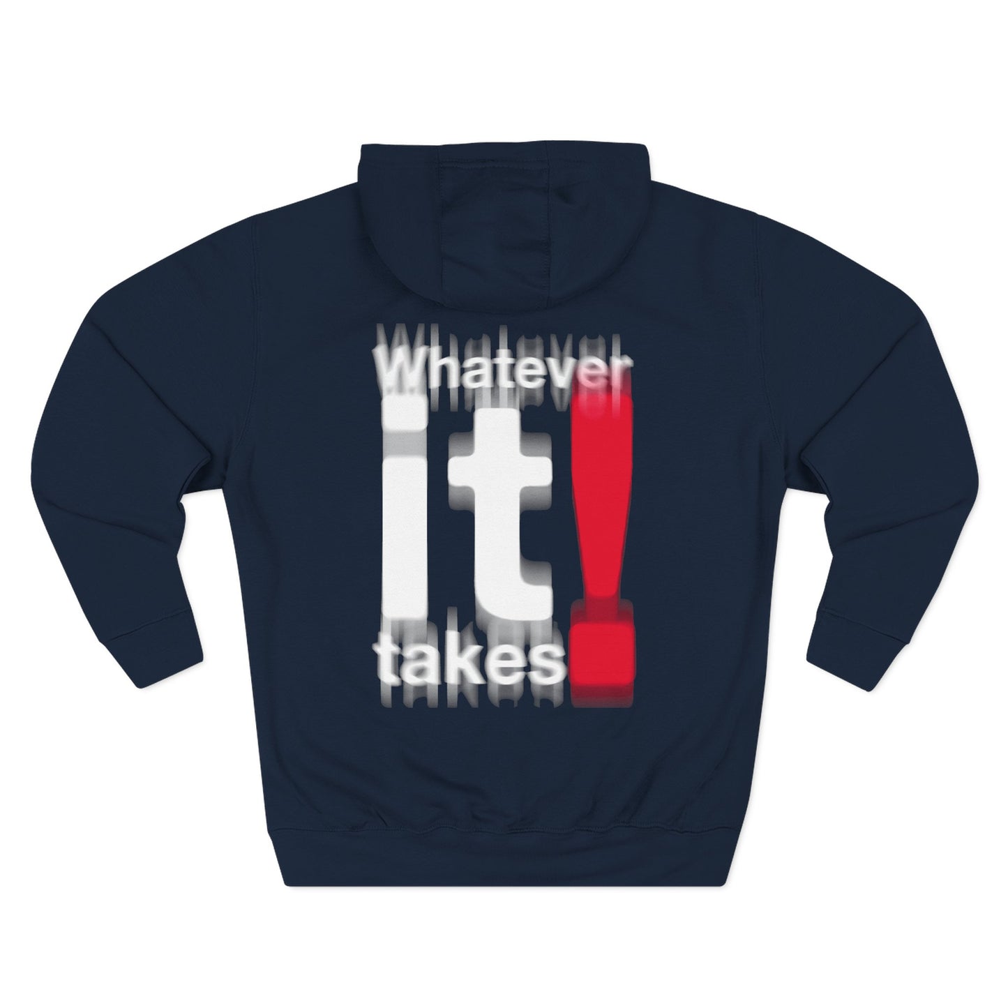 “Whatever It Takes!” Hoodie