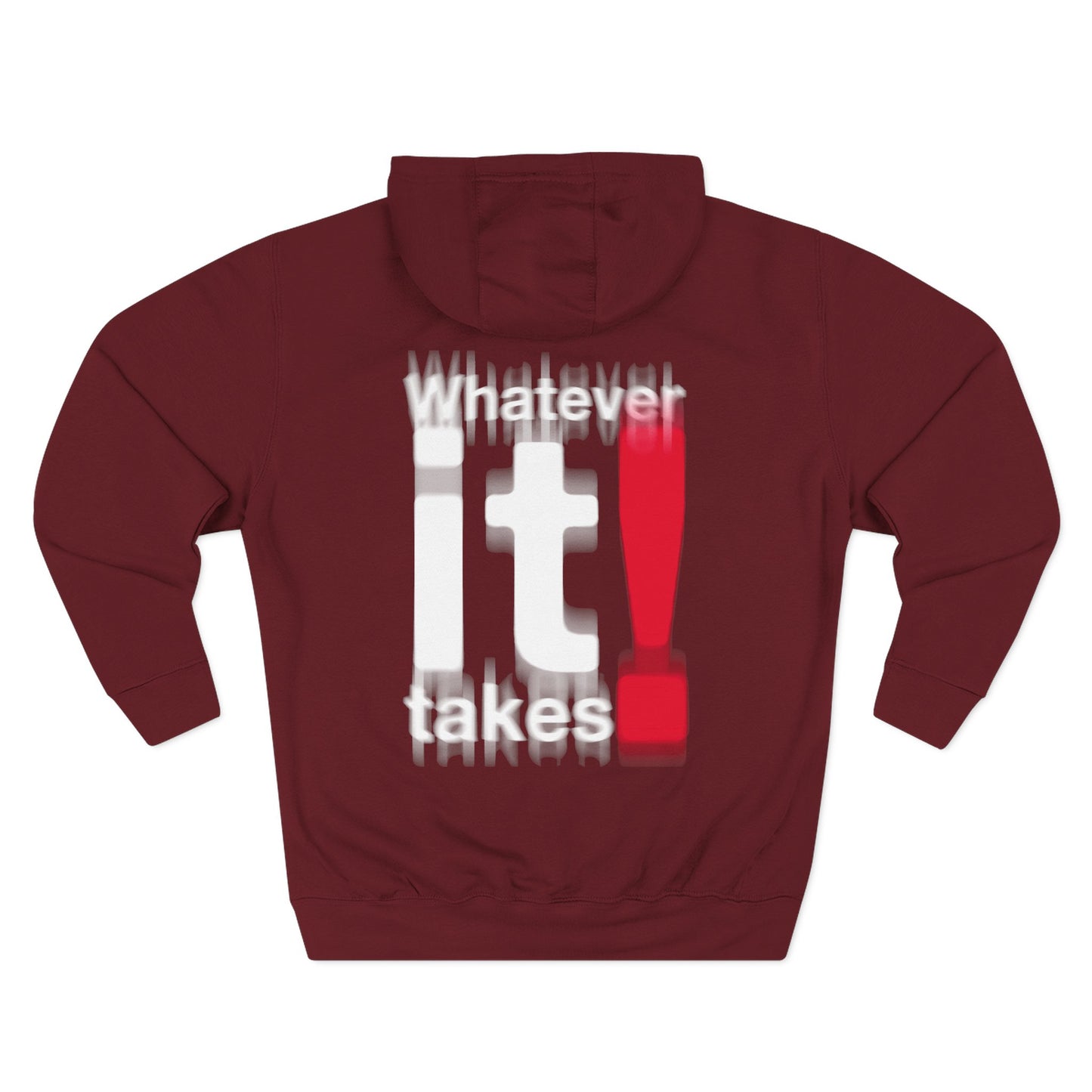 “Whatever It Takes!” Hoodie