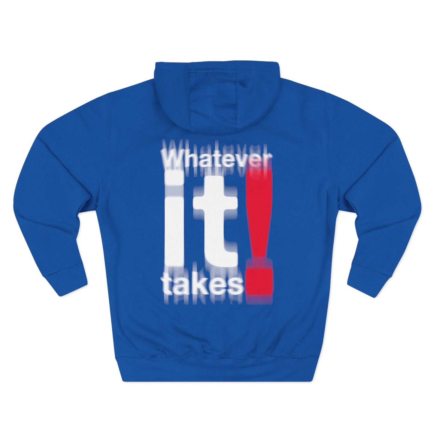 “Whatever It Takes!” Hoodie