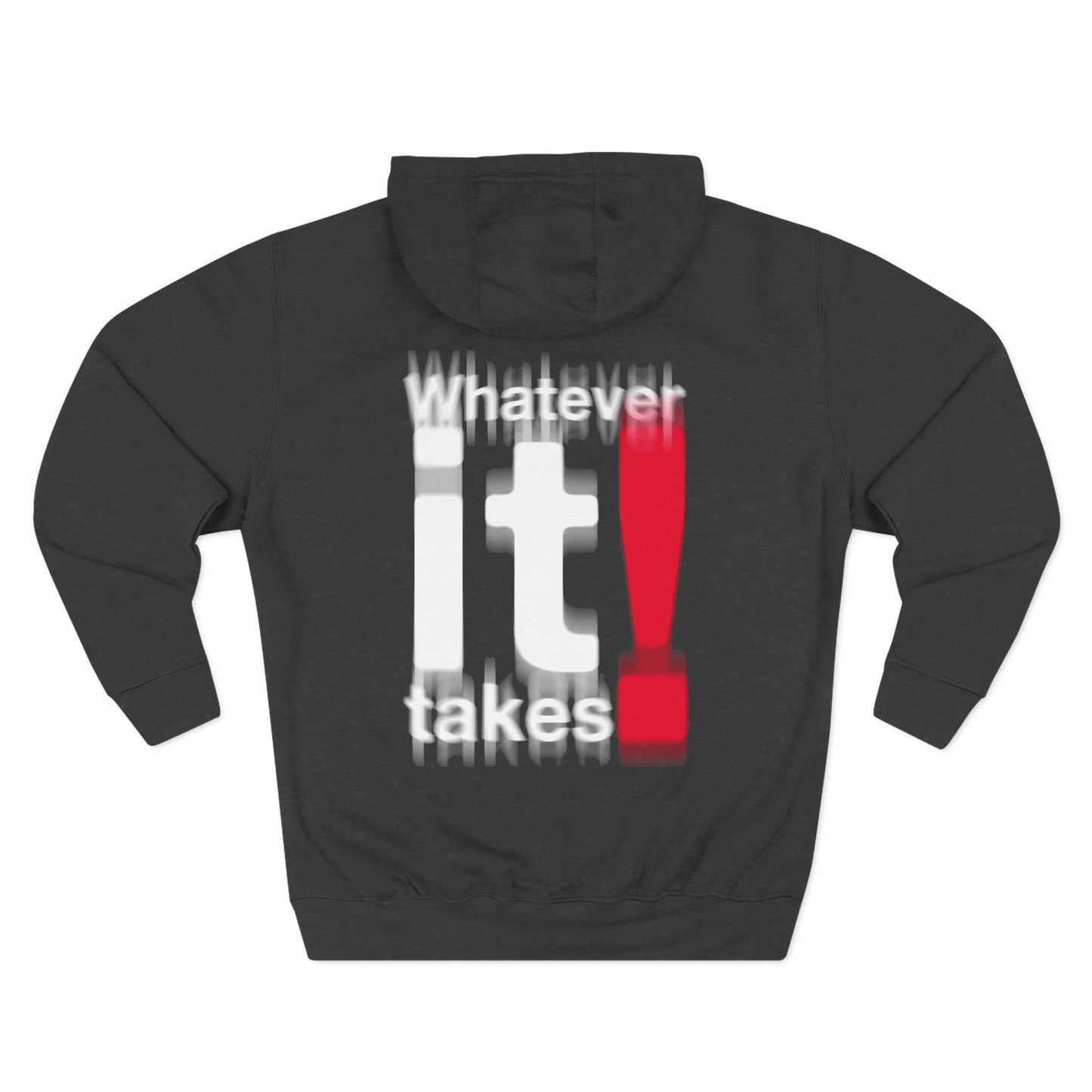 “Whatever It Takes!” Hoodie