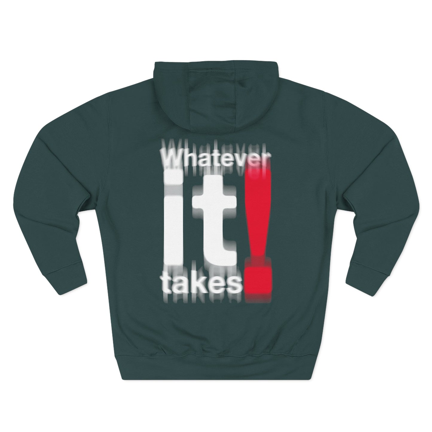 “Whatever It Takes!” Hoodie